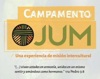 Campamento JUM 2017 – Una experiencia de misión intercultural