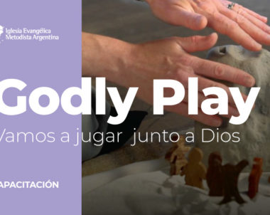 Godly Play – Vamos a jugar junto a Dios