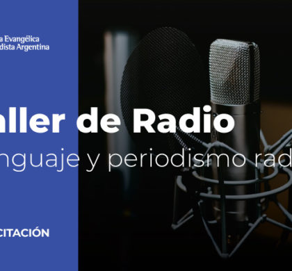 Taller de Radio: Lenguaje y periodismo radial – Venado Tuerto