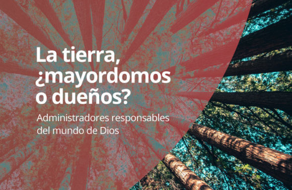 La tierra, ¿mayordomos o dueños?