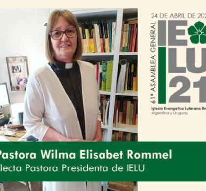 La IELU ha elegido a la Pastora Wilma Rommel como Pastora Presidenta por el periodo 2021-2024