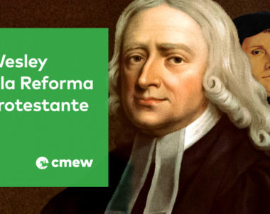 Algunos puntos que alejan a Wesley de la Reforma