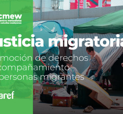 Justicia migratoria – Promoción de derechos y acompañamiento de personas migrantes