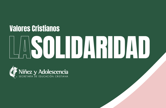 Valores Cristianos: Solidaridad