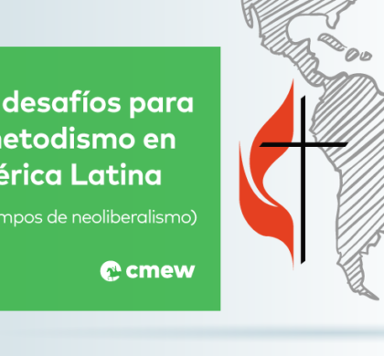 Los desafíos para el metodismo en América Latina (en tiempos de neoliberalismo)