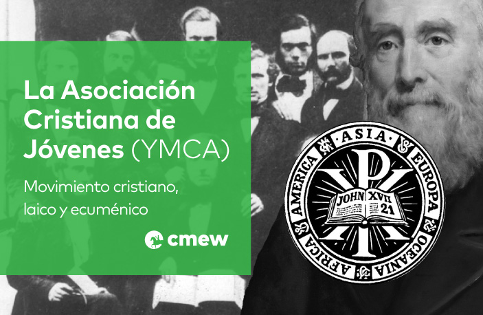 La Asociación Cristiana de Jóvenes (YMCA): Movimiento cristiano, laico y ecuménico