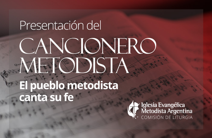 Cantamos nuestra fe: Presentación del nuevo Cancionero Metodista