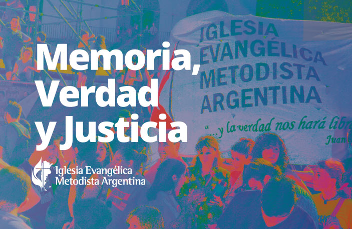 memoria-verdad-y-justicia-iglesia-metodista-argentina