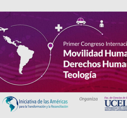 Primer Congreso Internacional de Movilidad Humana, Derechos Humanos y Teología
