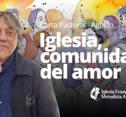 Iglesia, comunidad del amor – Carta Pastoral de agosto