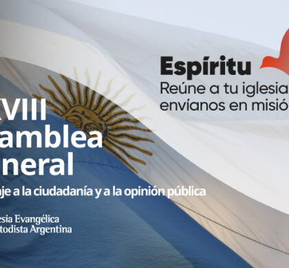 XXVIII Asamblea General de la Iglesia Evangélica Metodista Argentina – Mensaje a la ciudadanía