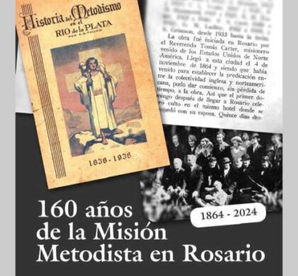 Actividades por los 160 Años de la Misión Metodista en Rosario