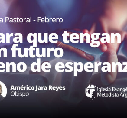 Para que tengan un futuro lleno de esperanza