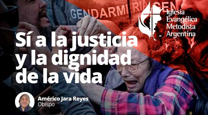 Sí a la justicia y la dignidad de la vida