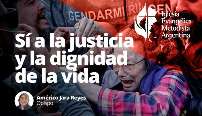 Sí a la justicia y la dignidad de la vida