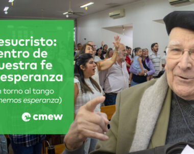 Jesucristo: centro de nuestra fe y esperanza (en torno al tango Tenemos esperanza)