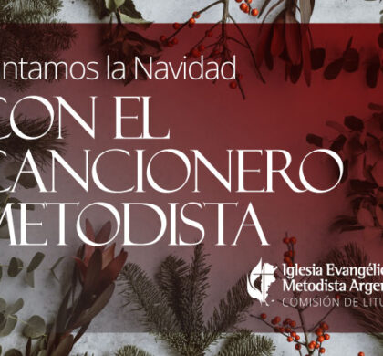 Cantamos la Navidad con el Cancionero Metodista
