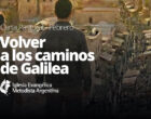 Volver a los caminos de Galilea