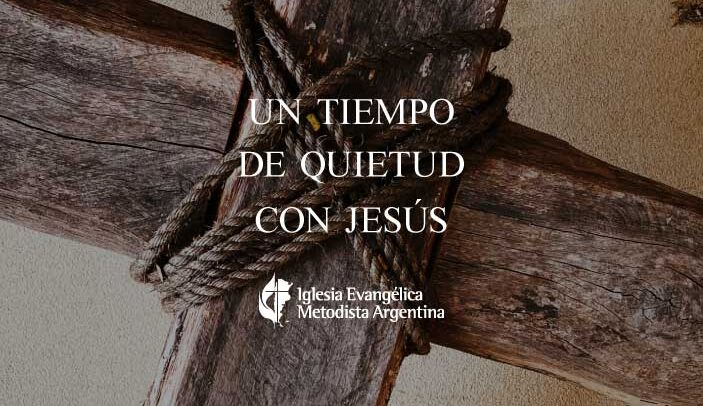 Un tiempo de quietud con Jesús