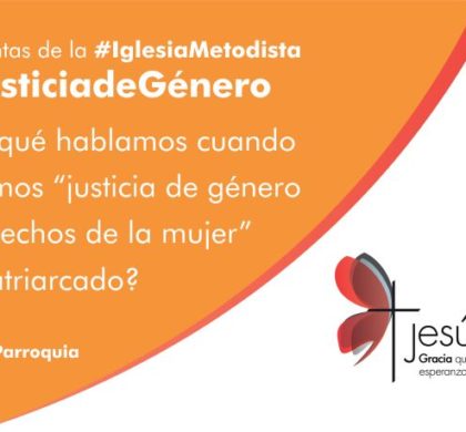 Las preguntas de la Gran Parroquia – Justicia de género y derechos de la mujer -patriarcado-