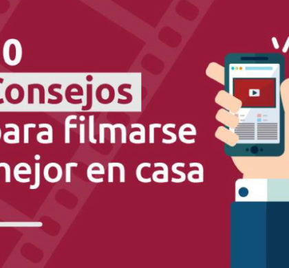 10 consejos para filmarse mejor en casa