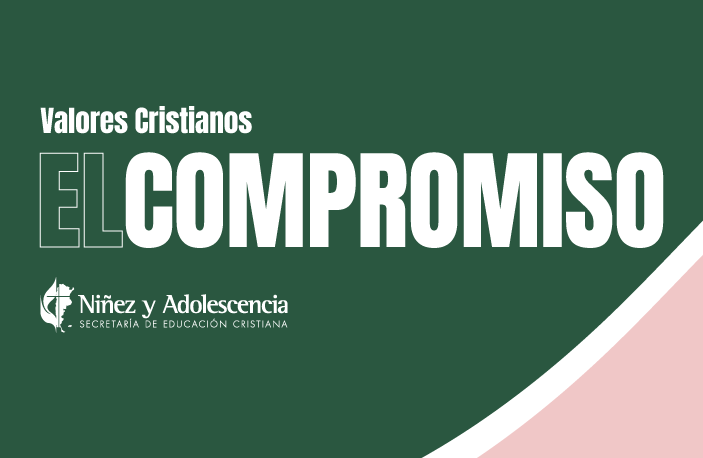 Valores Cristianos: El compromiso