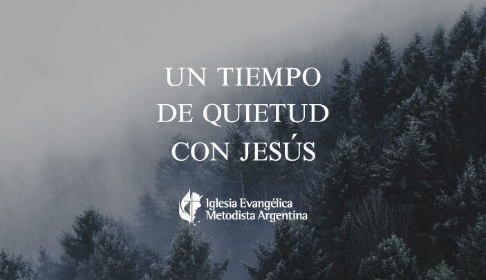 Un tiempo de quietud con Jesús