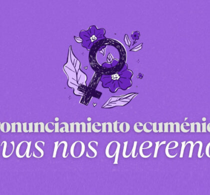 Pronunciamiento ecuménico: Vivas nos queremos